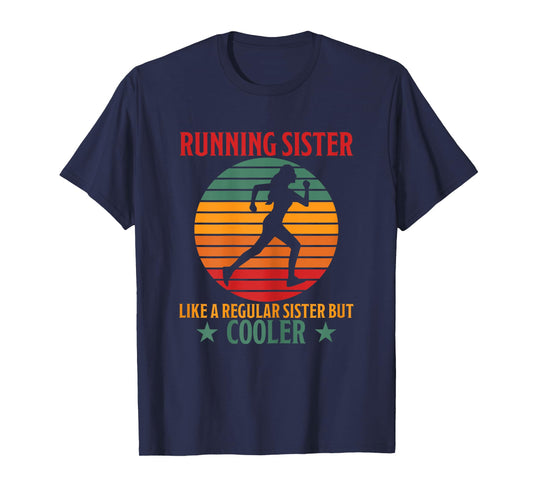 Running Sister Cool Funny Saying Running Sister Jogging T-Shirt