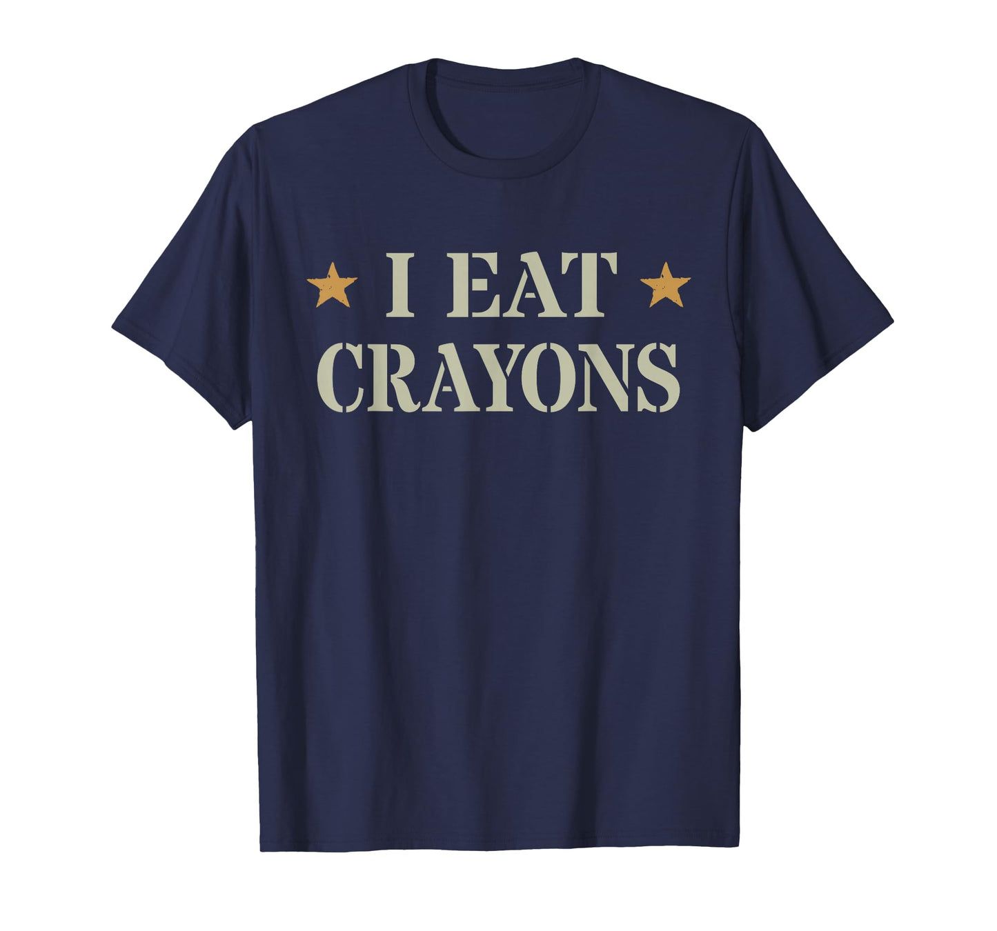 Sarcastic I EAT CRAYONS Proud Officer US Military Corp Eater T-Shirt