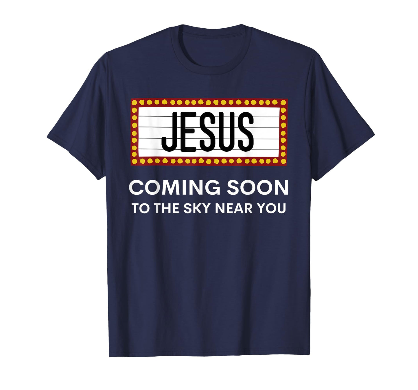 Jesus Is Coming Soon Funny Christian Rapture Message Sign T-Shirt