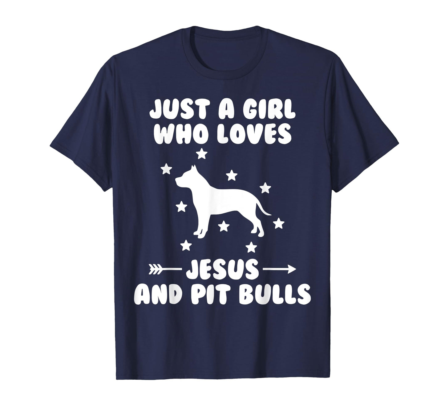 Just A Girl Who Loves Jesus And Pit Bulls Dog T-Shirt