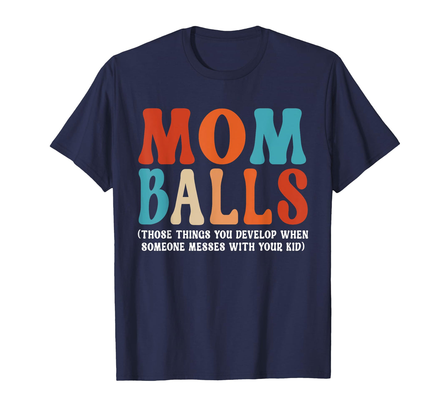 Mom Balls T-Shirt