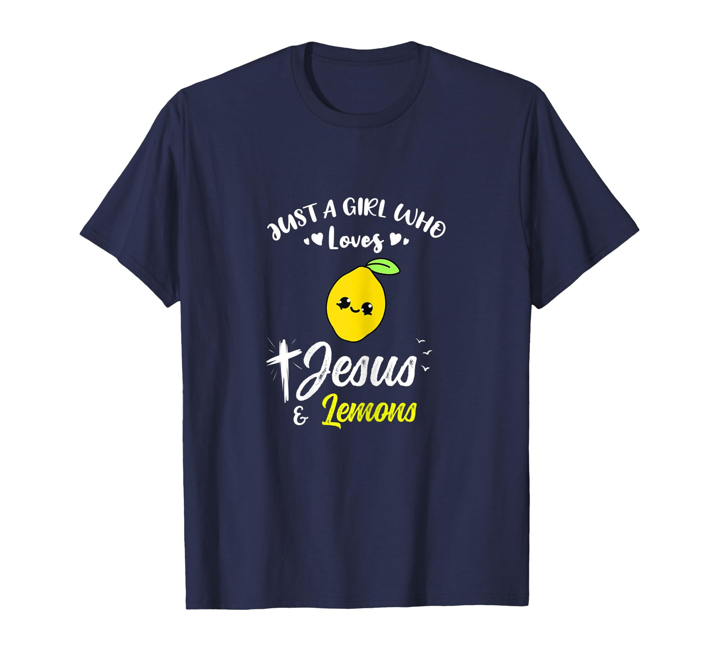 Just A Girl Who Loves Jesus And Lemons T-Shirt
