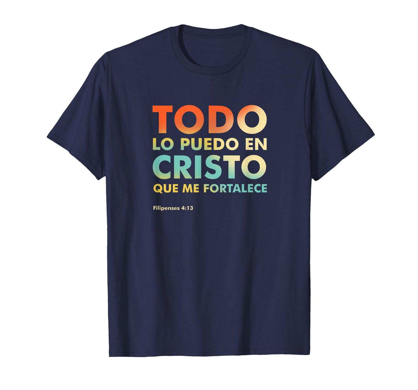 Christian verse shirts Philippians 4:13 en Español T-Shirt