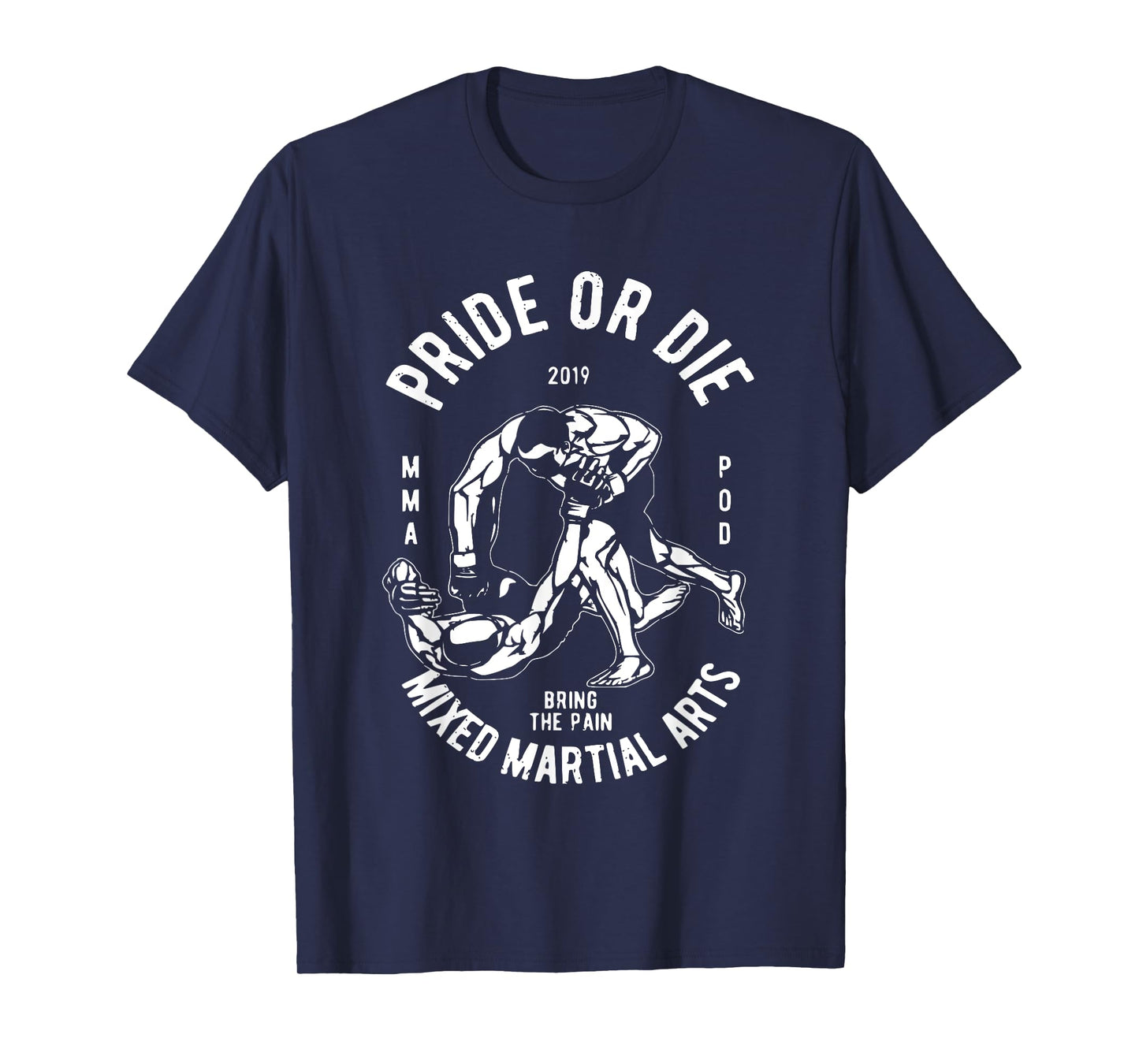 MMA training Gym t shirt saying Pride or Die T-Shirt