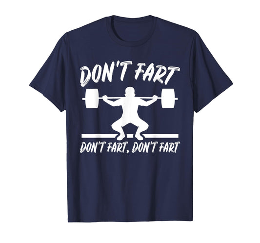 Don't Fart Weight Lifting Gym Workout: Boys & Mens Graphic T-Shirt