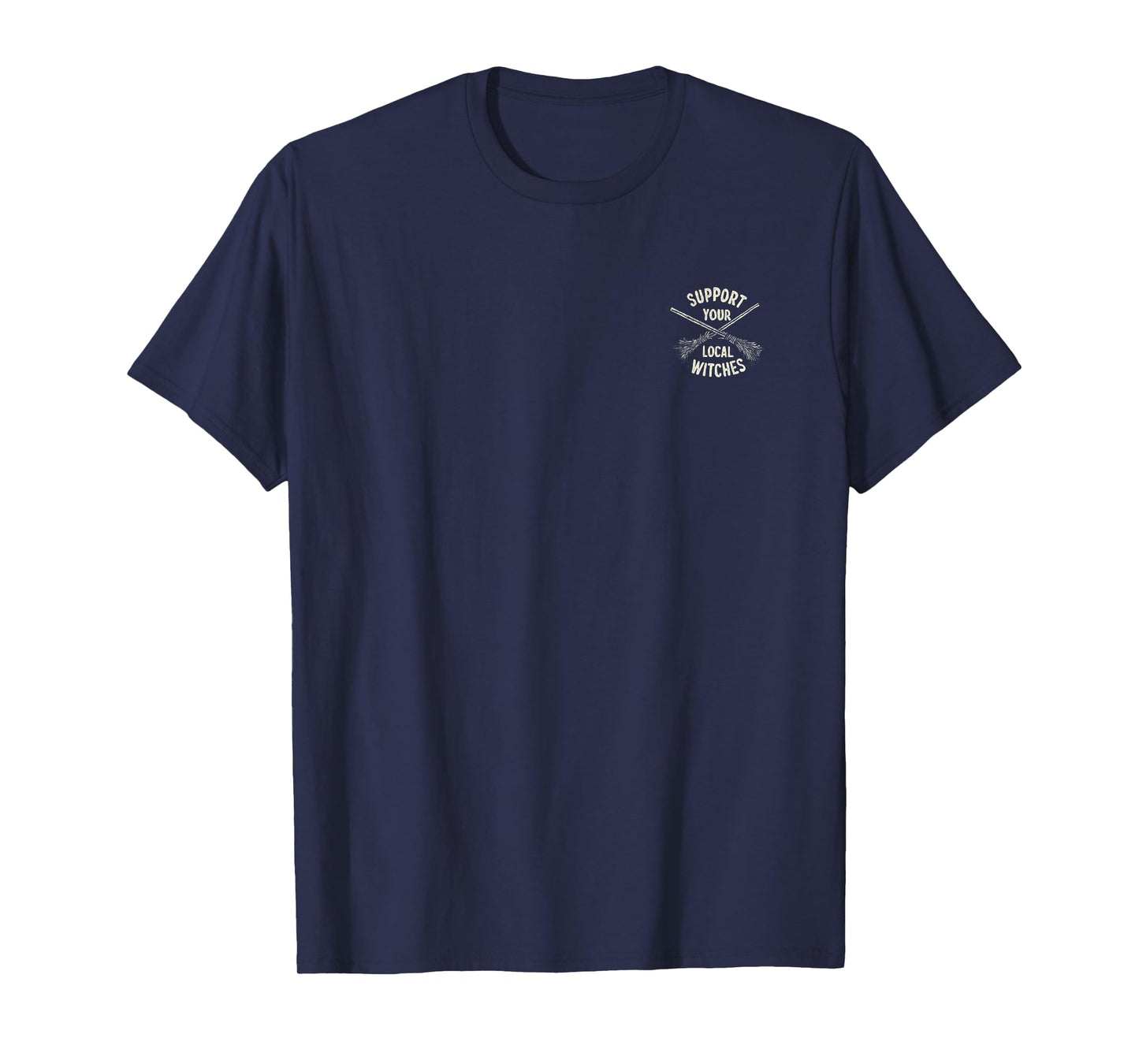 Sarcastic Halloween Witches Saying Support Local T-Shirt