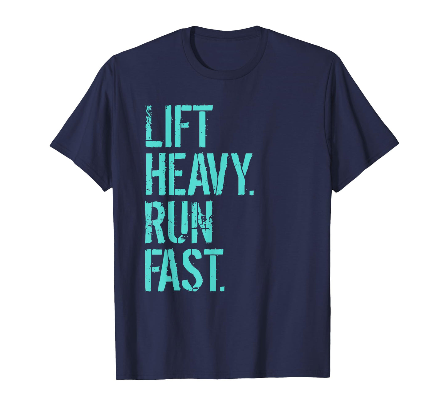 Lift Heavy Run Fast Gym Workout T-shirt T-Shirt