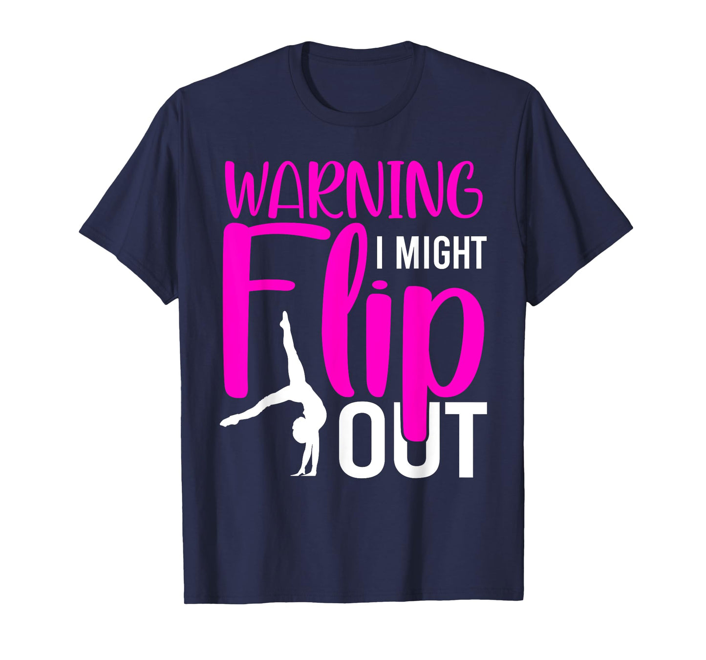 Warning I Might Flip Out Funny Gymnastic Tumbling T-Shirt