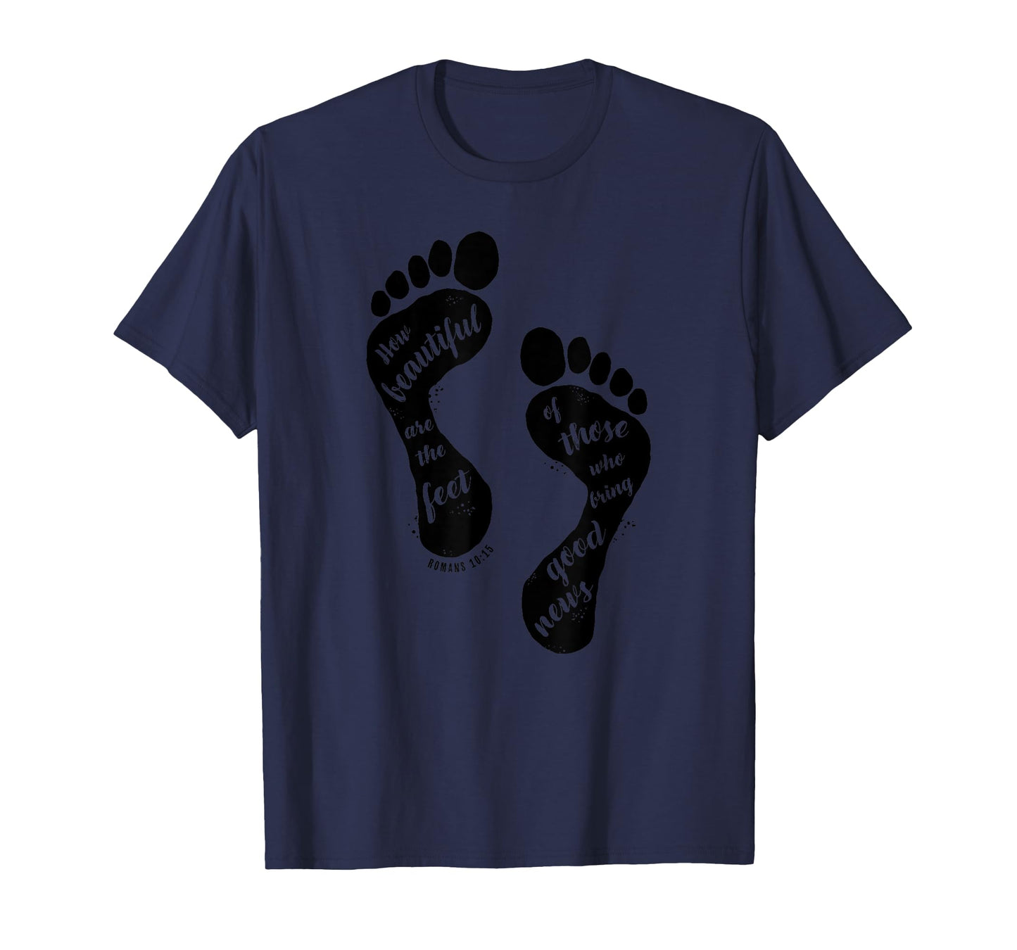 How Beautiful are the Feet Romans Bible Verse Christian T-Shirt