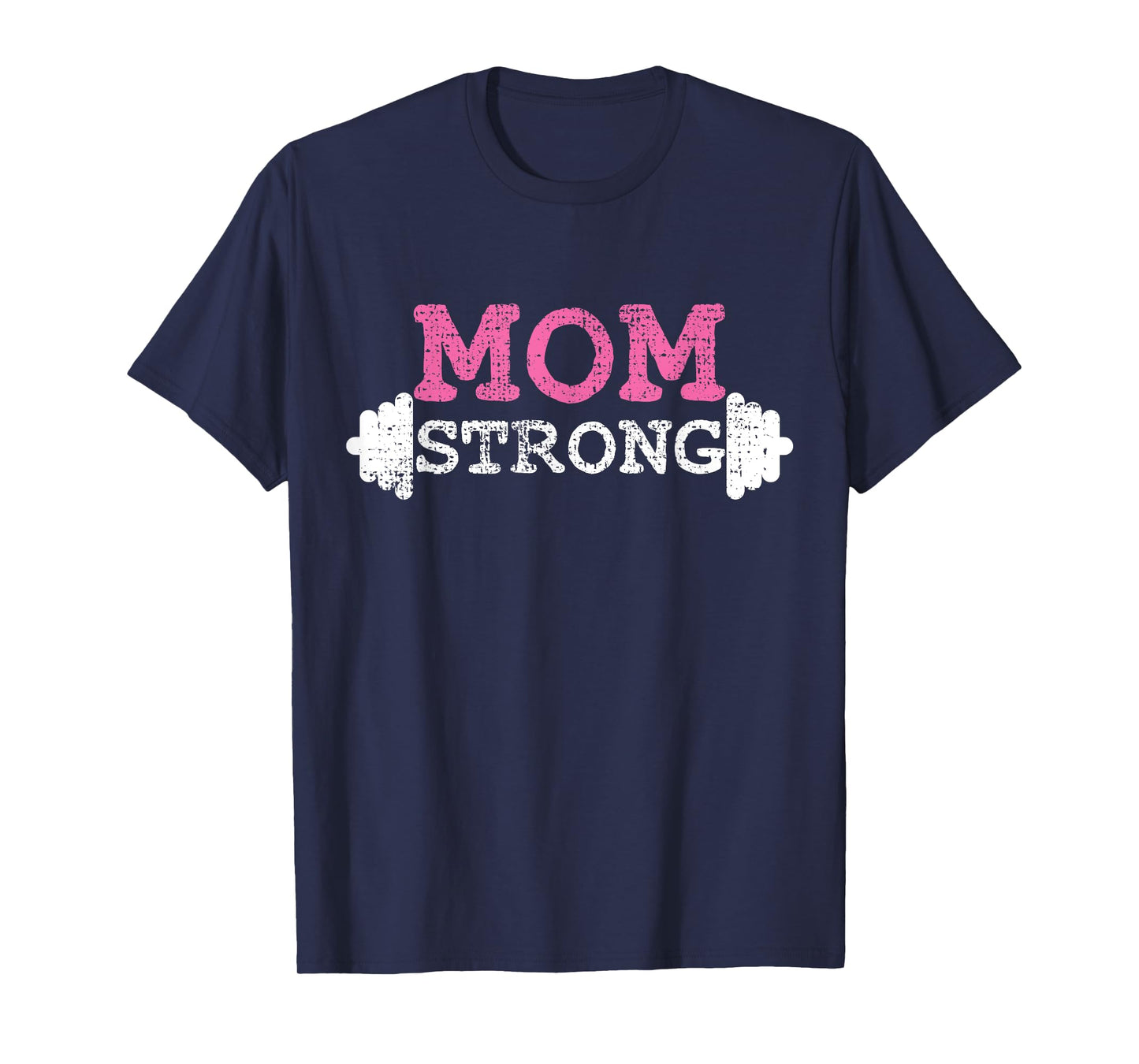 Mom Strong Mother Mama Fitness Bodybuilding Weightlifting T-Shirt