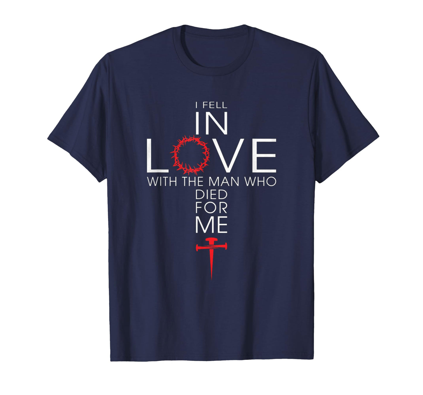 I fell In Love With The Men Who Died For Me! Best For Women T-Shirt