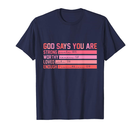 Vintage God Says You Are Strong Worthy Loved Enough Tee Gift T-Shirt