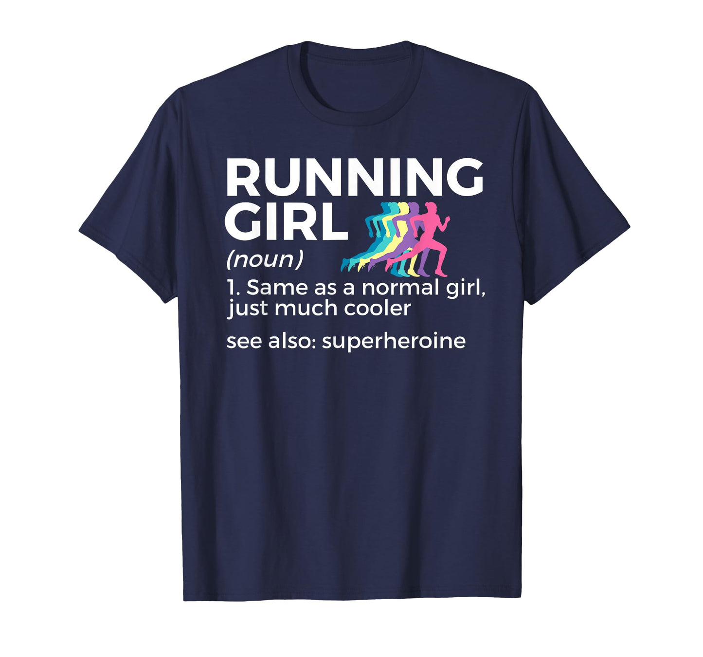 Running Girl Definition Funny Runner Same As A Normal Girl T-Shirt