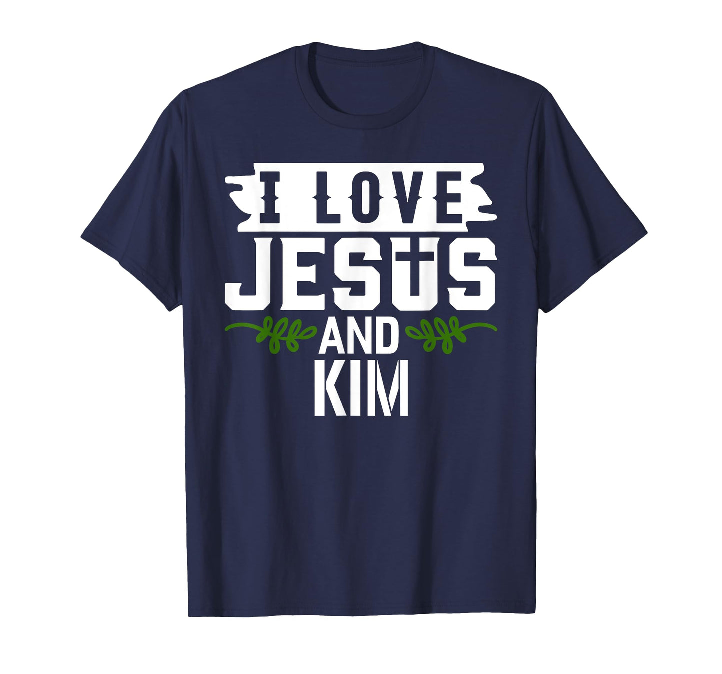 I Love Jesus And KIM T-Shirt Name KIM T-Shirt