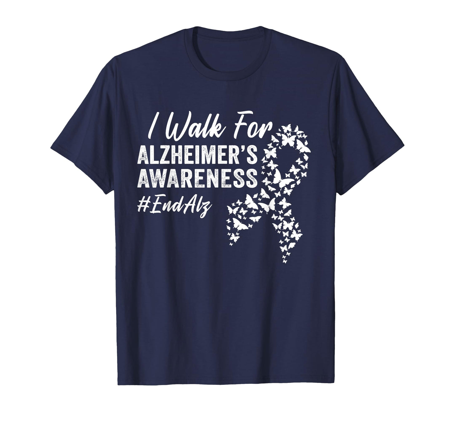 I Walk for Alzheimer's Awareness To End Alz Dementia Disease T-Shirt
