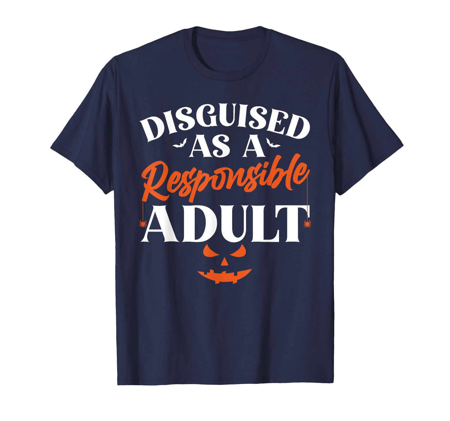 Disguised as a Responsible Adult, Funny Halloween Costume T-Shirt