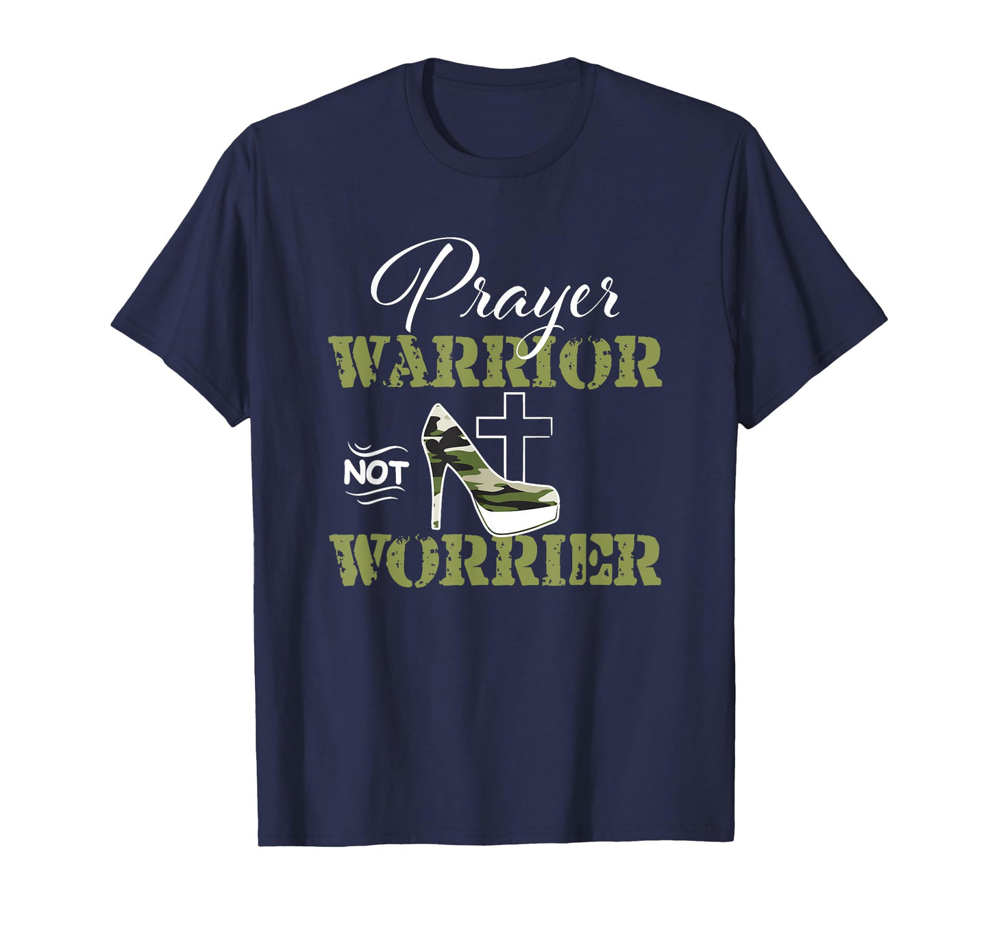 Prayer Warrior not Worrier Camo Faith God Jesus Christian T-Shirt