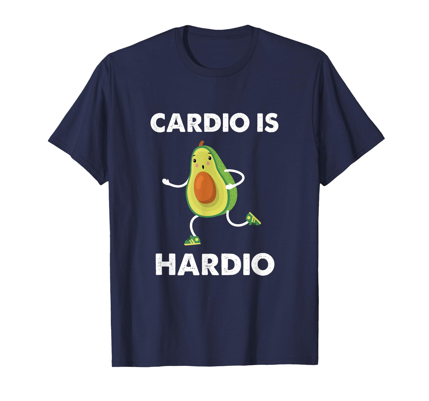 Funny Exercise Cardio Is Hardio Shirt Avocados Running Gym T-Shirt