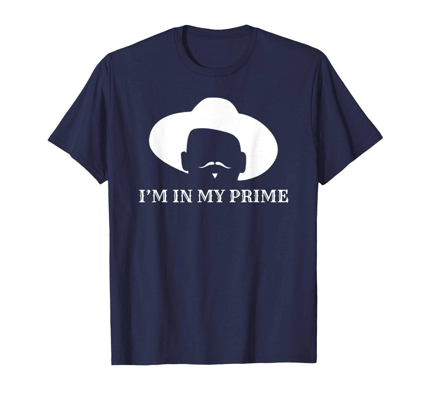 i'm In My Prime -Western Doc Holliday Cowboy Outlaw Mustache T-Shirt