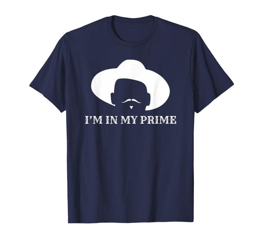 i'm In My Prime -Western Doc Holliday Cowboy Outlaw Mustache T-Shirt