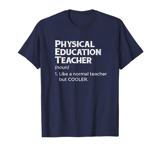 PE Teacher Definition For Fitness Educator Professor T-Shirt for Men Women