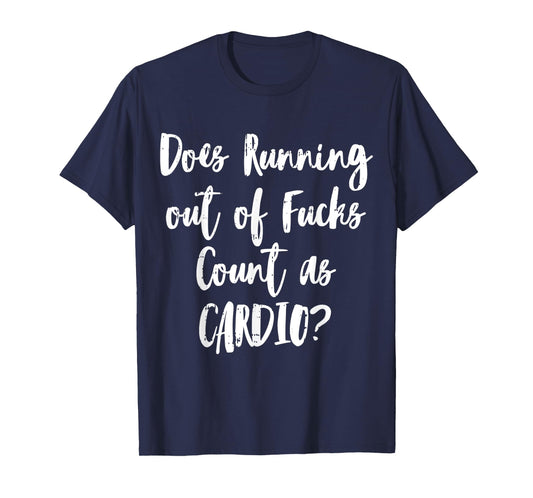 Running Cardio Workout Sarcastic Funny Fitness Lover Gift T-Shirt