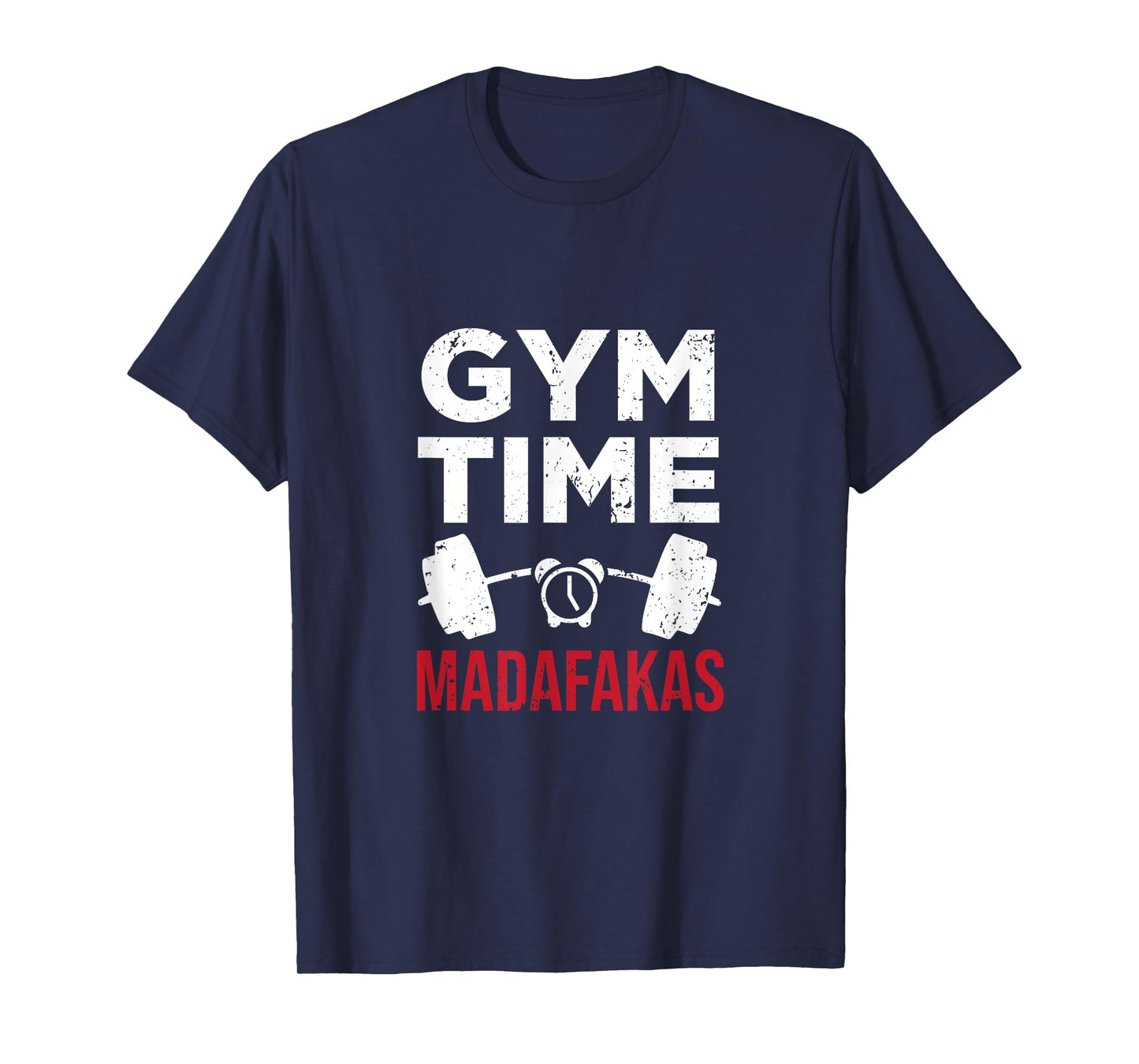 Funny Workout Gym Time Madafakas T-Shirt
