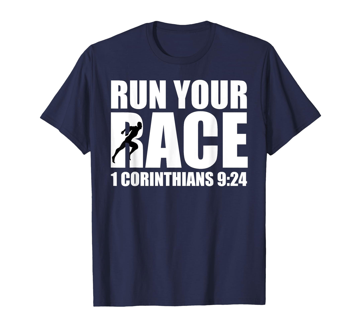 Christian Religious TShirt Run Your Race 1 Corinthians 9:24 T-Shirt