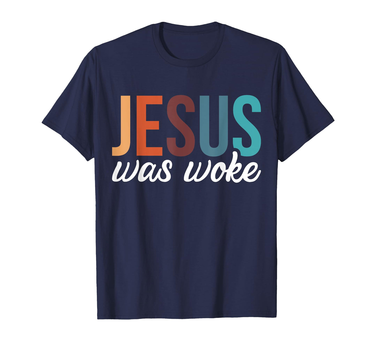 Jesus Was Woke T-Shirt