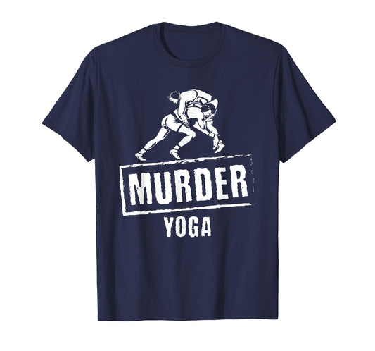 Funny Murder Yoga Fighter Wrestling Gear Wrestling Rules T-Shirt
