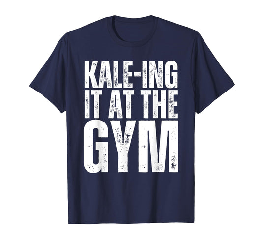 Kale-Ing It At The Gym Shirt Funny Vegetarian Bodybuilding T-Shirt