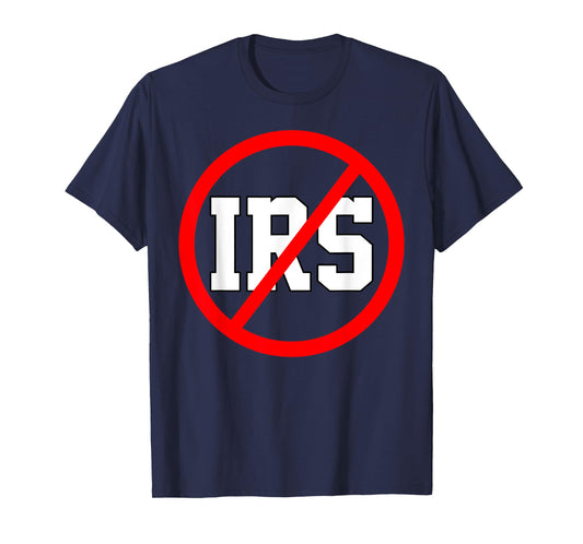 Defund The IRS Funny Abolish The IRS Anti Government Tax T-Shirt
