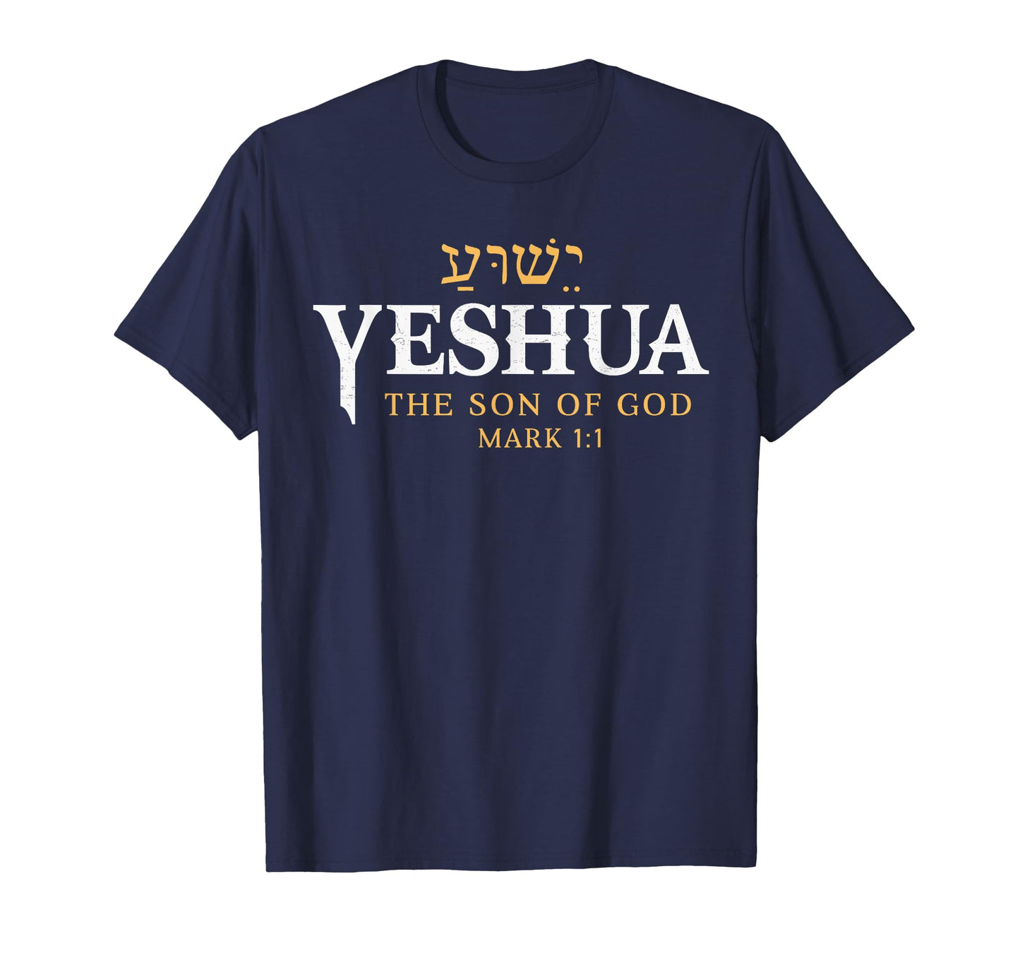 Yeshua Hebrew Name Of Jesus Son of God Christian Religious T-Shirt