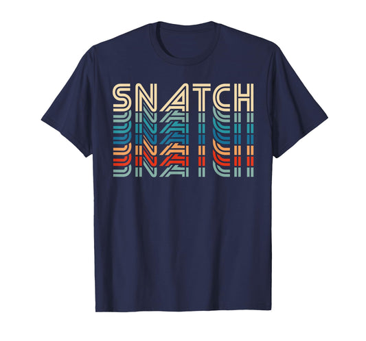 Snatch Retro Vintage Funny Fitness Workout Gym Exercise T-Shirt