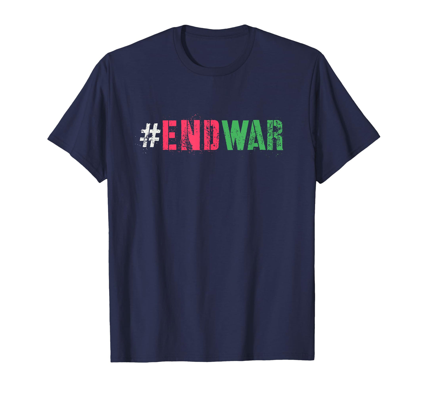 Campaign END WAR Peace Say No To Bloodshed Anti Fighting T-Shirt