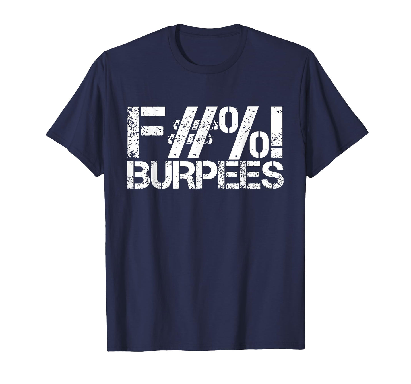 Funny Workout design Gym Shirt Fuck Burpees Workout T-Shirt