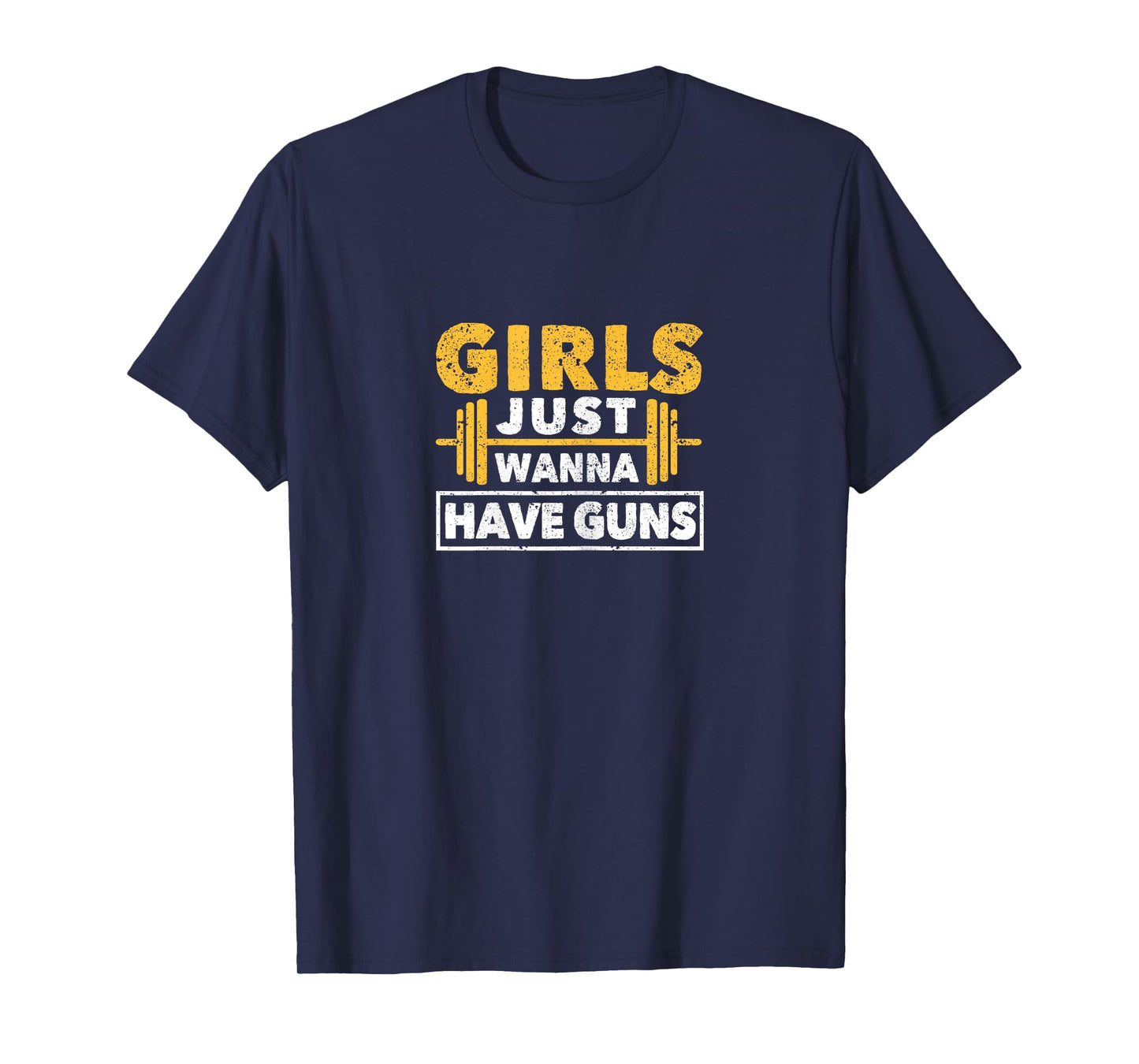 Funny Workout Girl Gym Athlete Girls Just Wanna Have Guns T-Shirt
