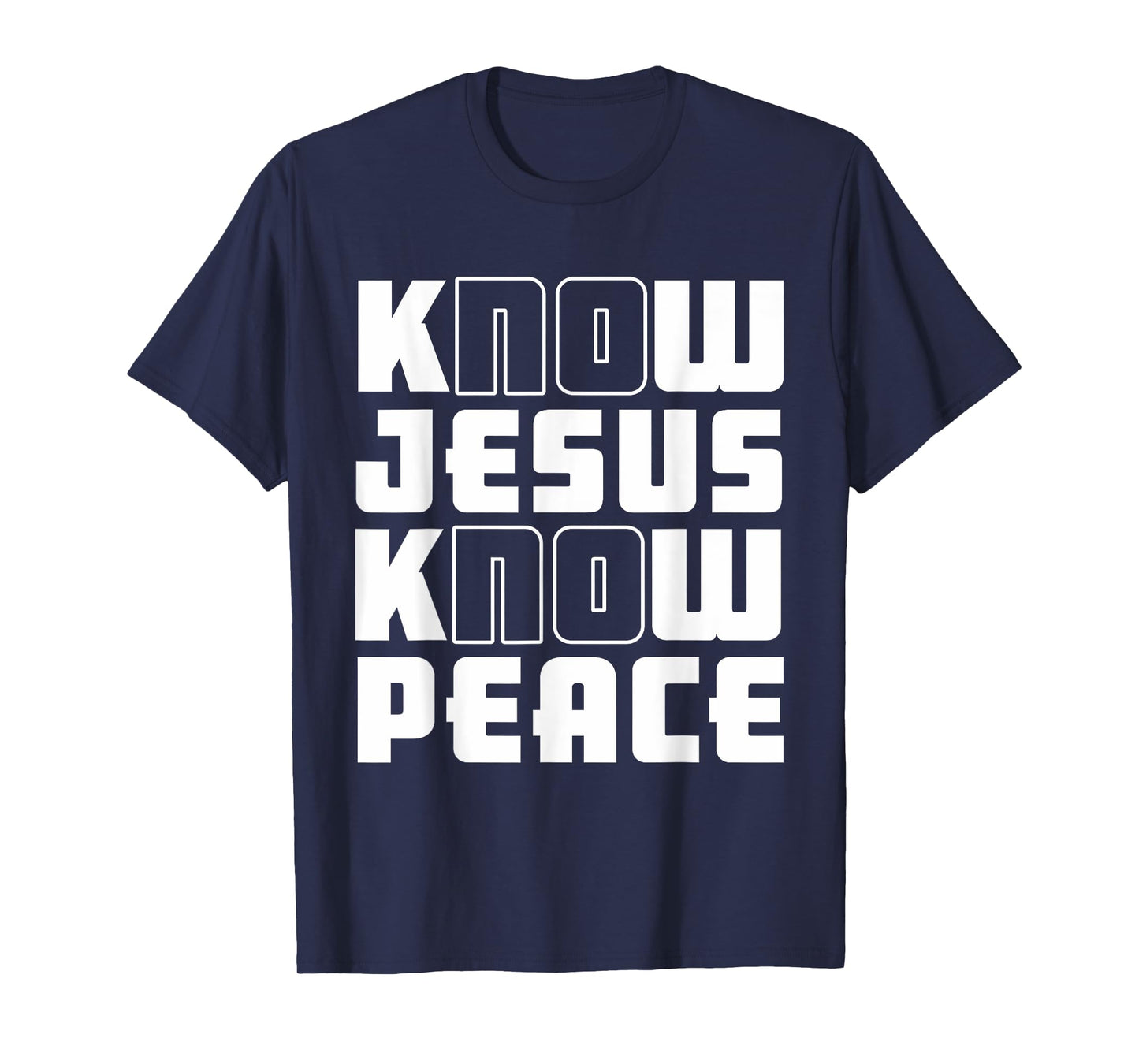 Know Jesus Know Peace | God Church Religion Christian T-Shirt