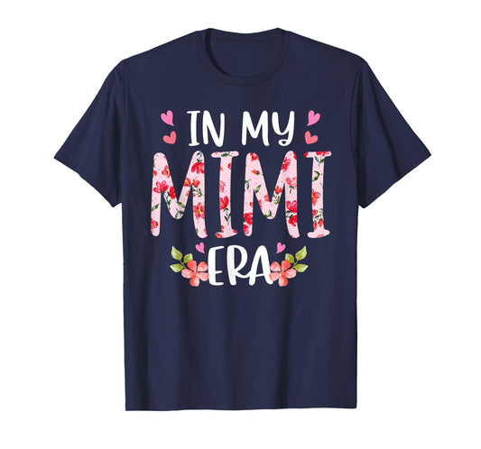 In My Mimi Era Floral Mother's Day Flower Girly Women T-Shirt