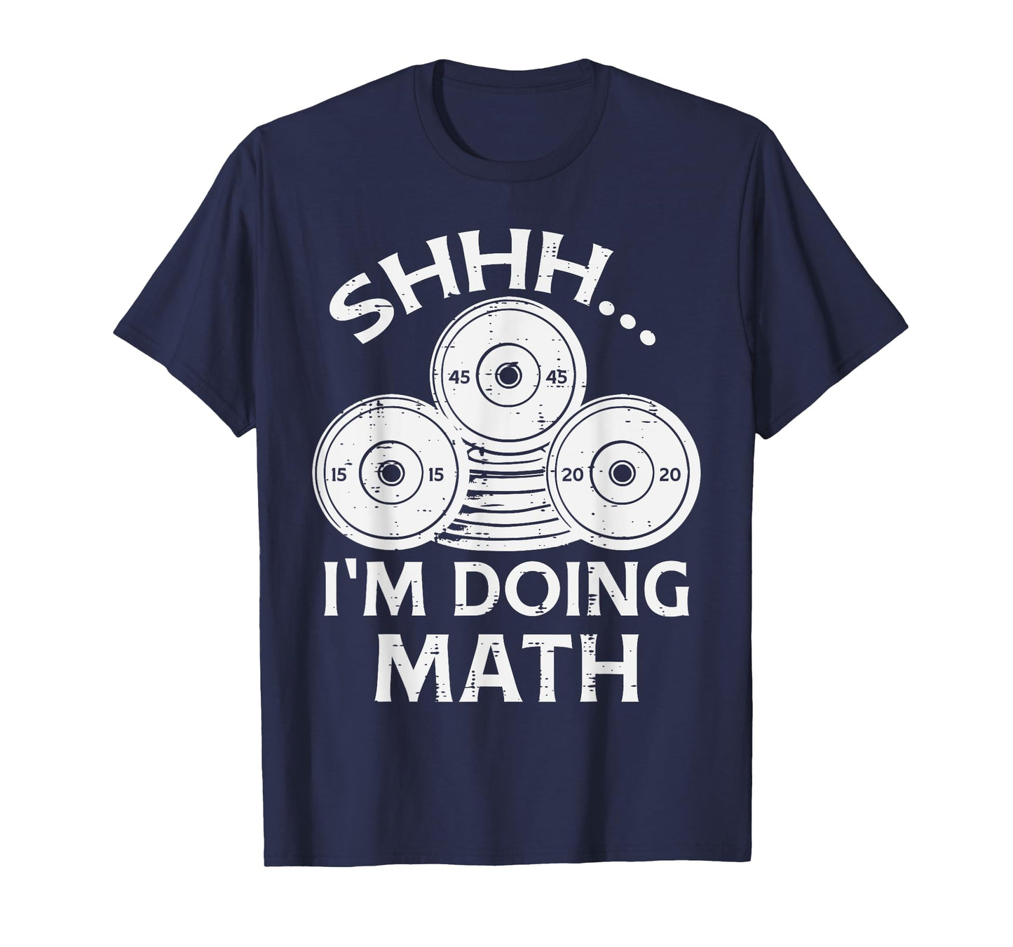 Gym Plate Shhh Im Doing Math Funny Weights Workout Men Women T-Shirt
