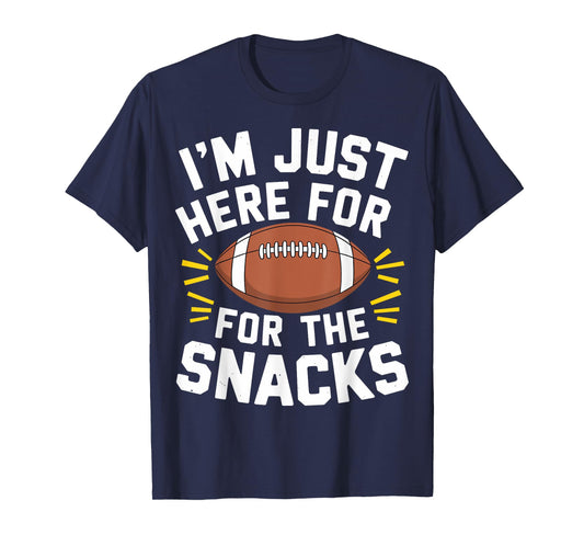 Im Just Here For The Snacks Football Shirt Funny Women Kids T-Shirt