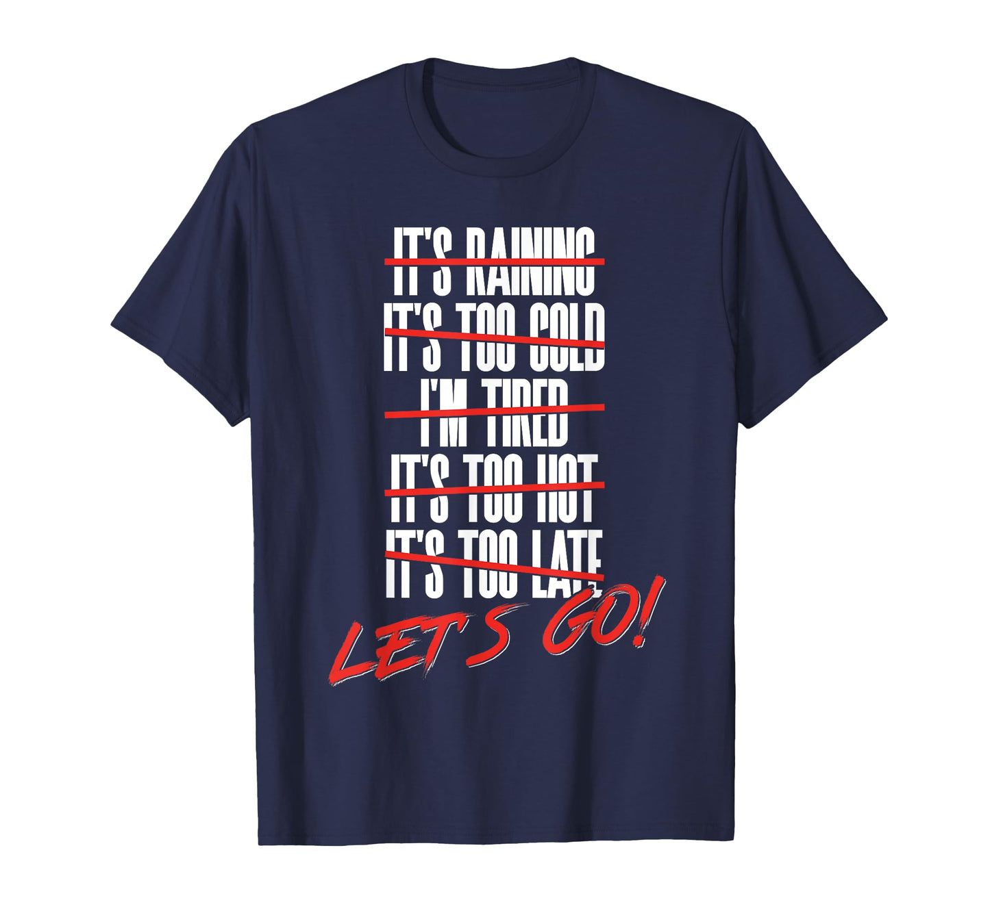 Fun Let's Go Exercise No Excuse Workout Motivational Fitness T-Shirt