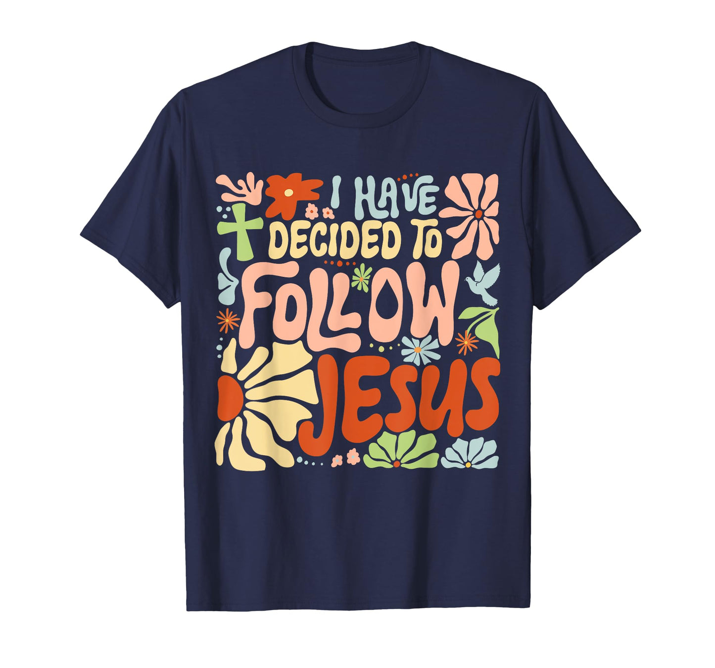 I Have Decided To Follow Jesus Retro Boho Christian Baptism T-Shirt