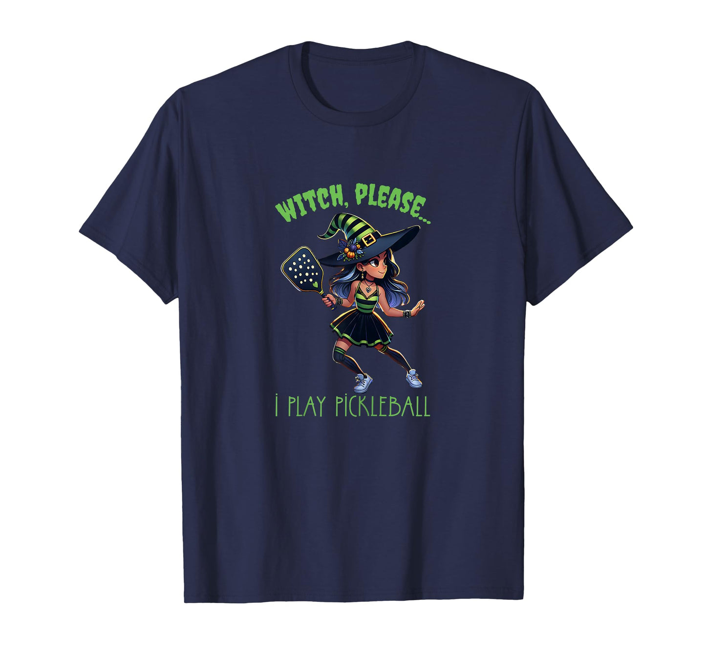 Witch Please I Play Pickleball for Fun Pickleballer Witches T-Shirt