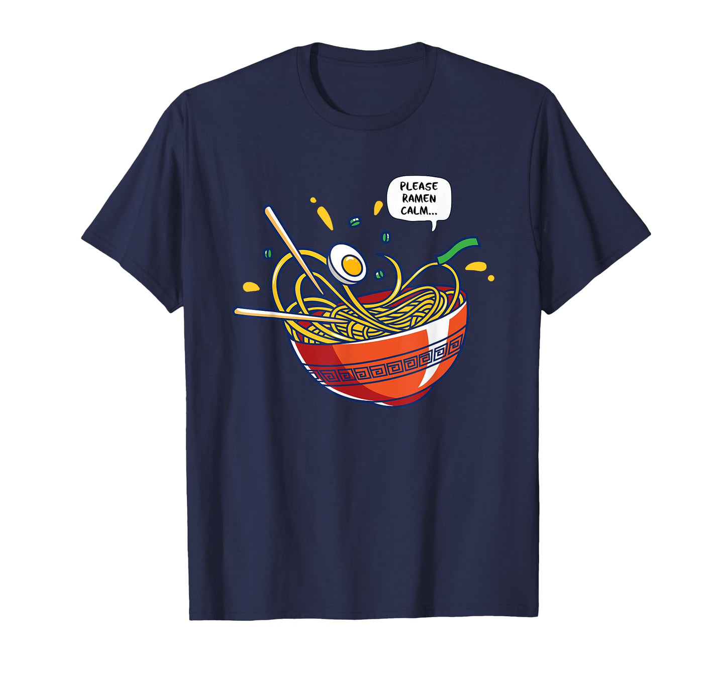 Please Ramen Calm Noodle Bowl Kawaii Pun T-Shirt