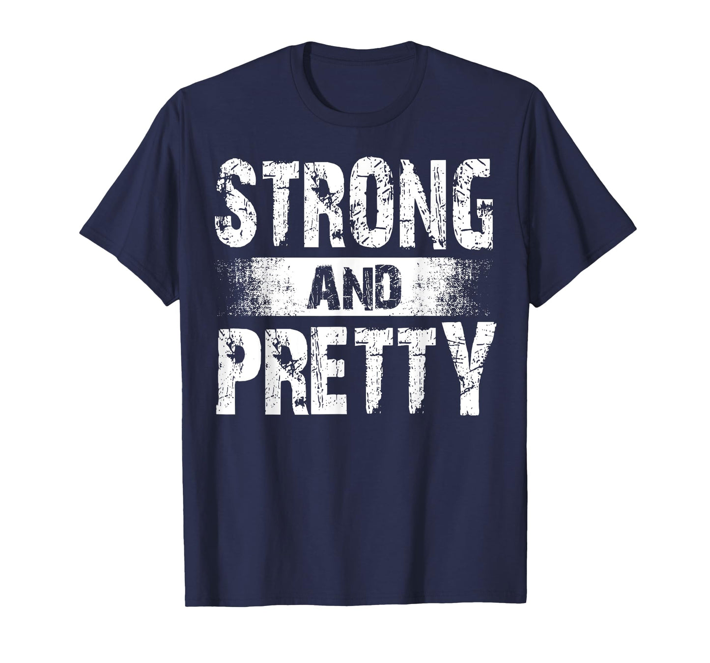 Strong And Pretty T-Shirt for coaches and strongman T-Shirt