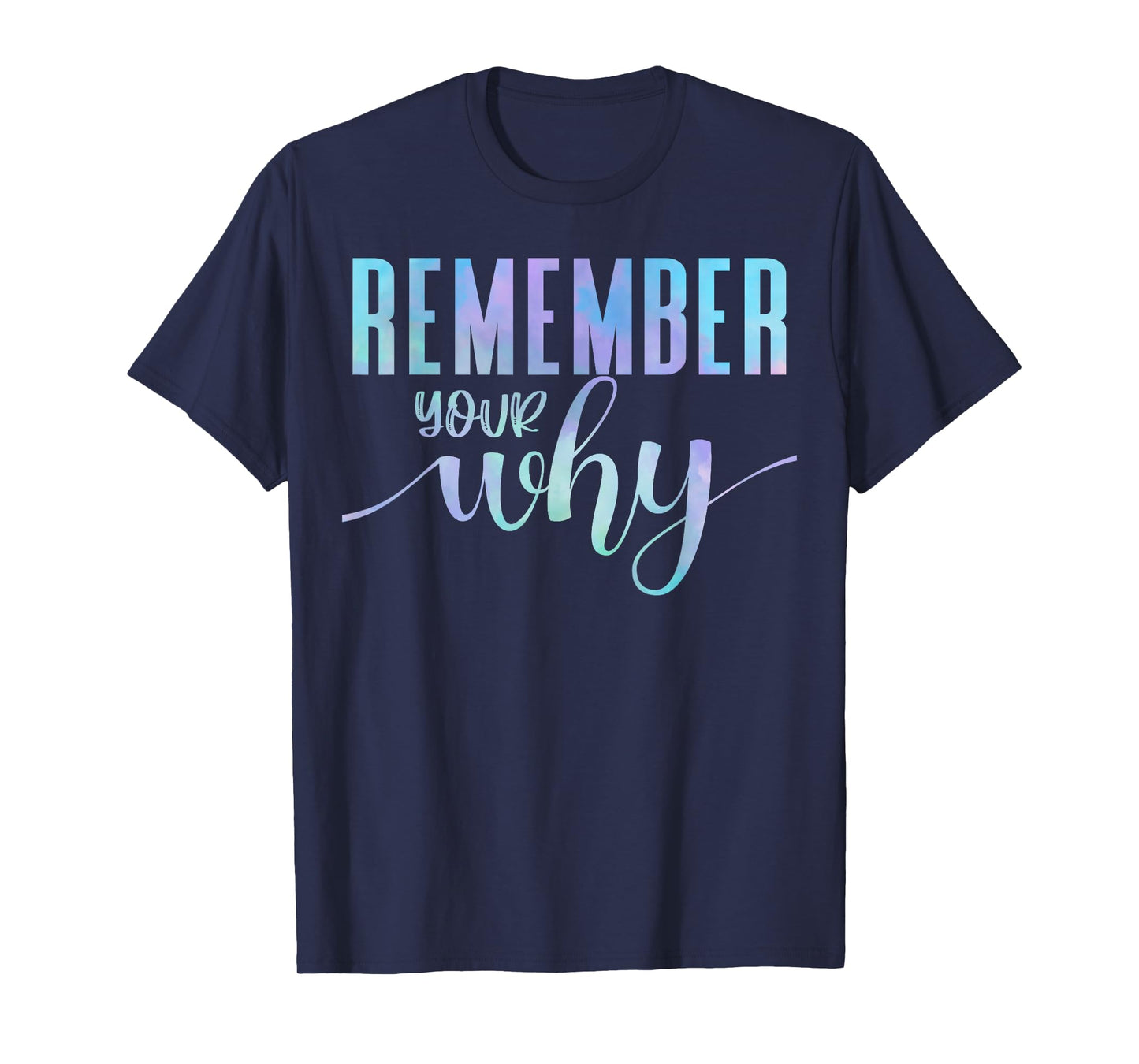 Remember Your Why Gym Motivation Fitness Inspirational Gift T-Shirt