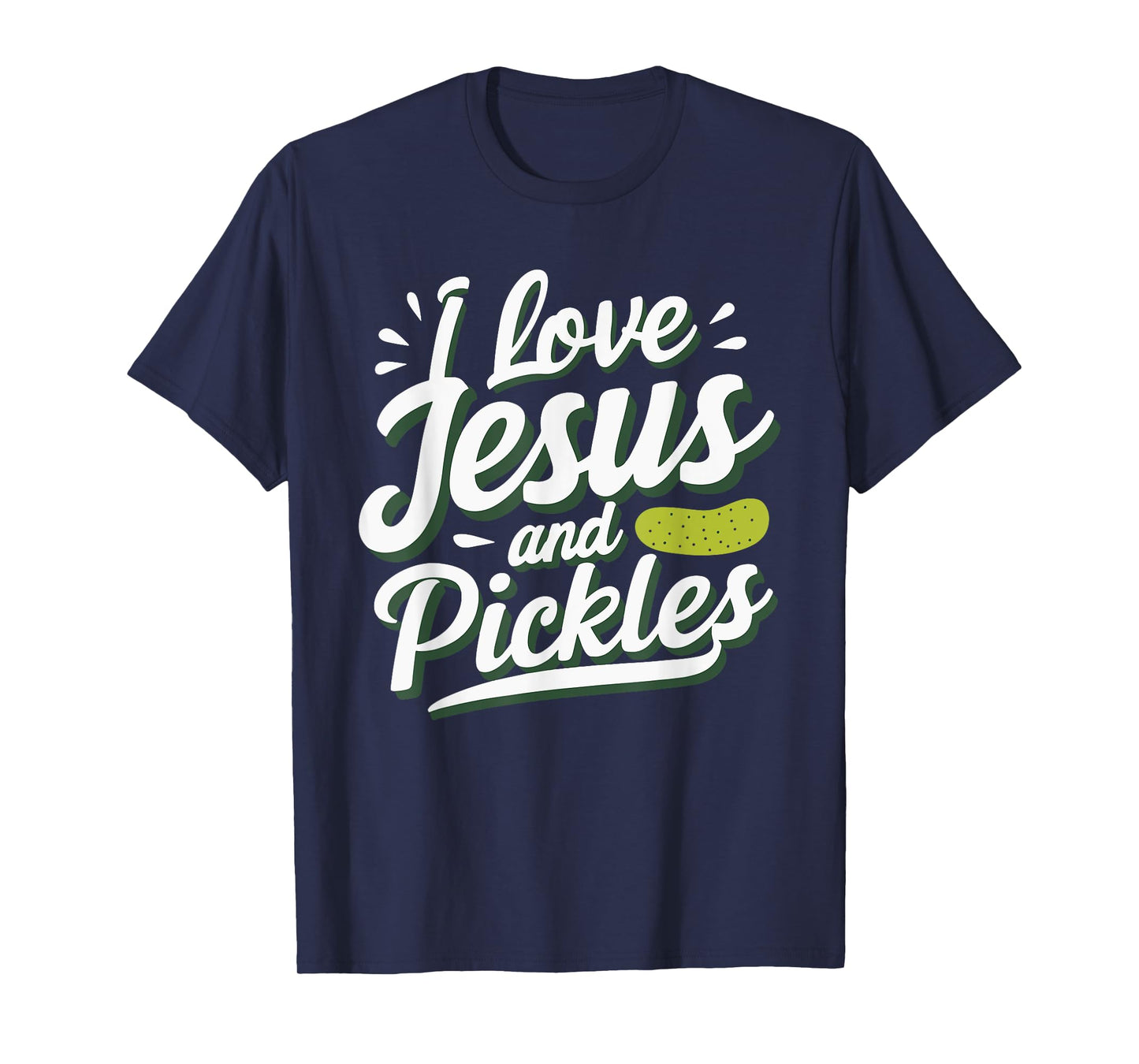I Love Jesus And Pickles T-Shirt