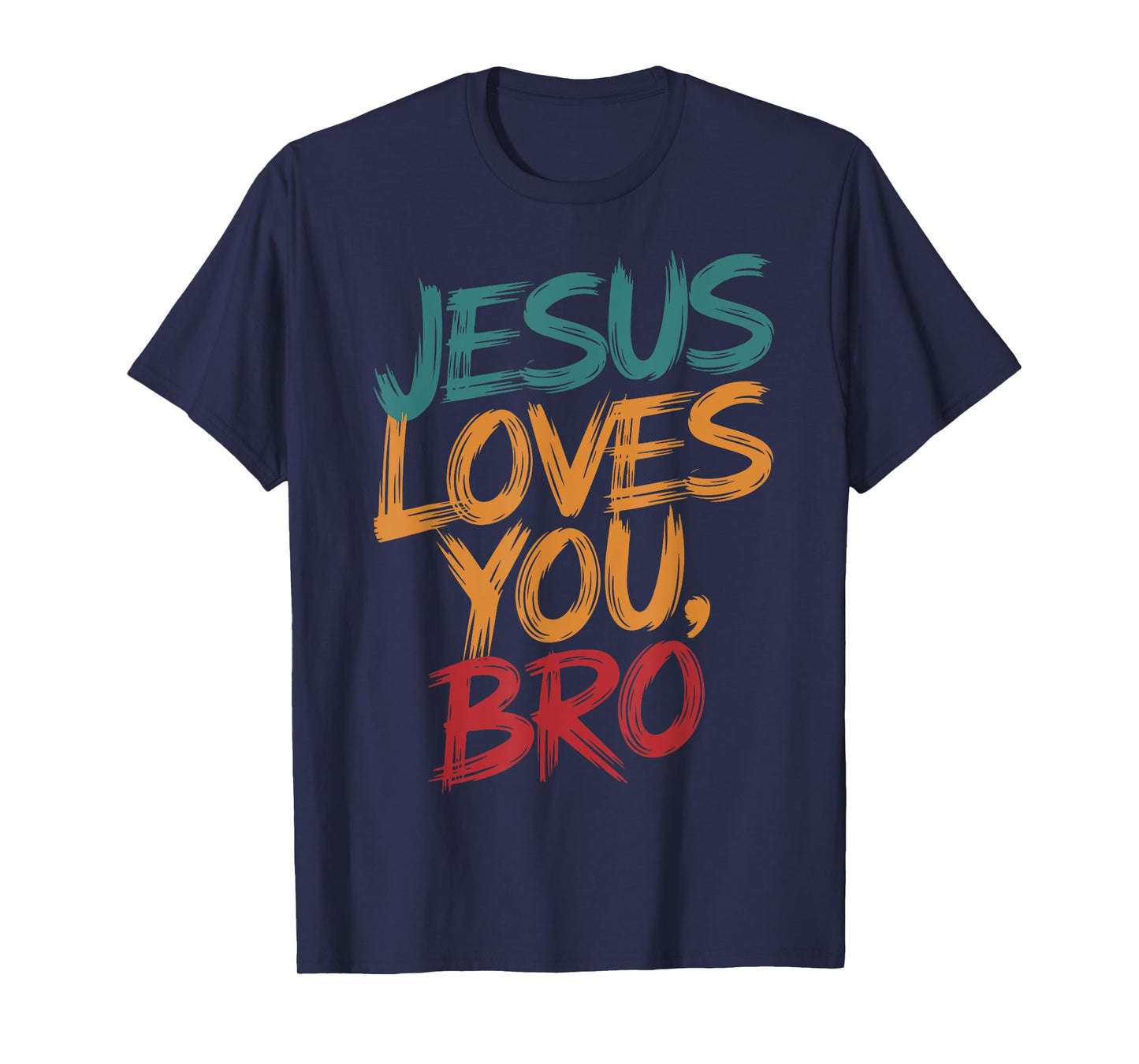 Men Jesus Love You Bro Christian Boy God Son Brother Toddler T-Shirt