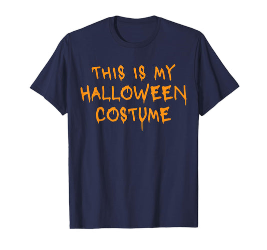 Funny Halloween Costume This Is My Halloween Costume T-Shirt